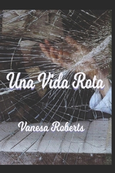 Paperback Una Vida Rota [Spanish] Book