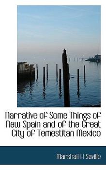 Paperback Narrative of Some Things of New Spain and of the Great City of Temestitan Mexico Book