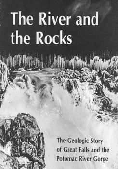 Paperback The River and Rocks: Great Falls and Potomac River Gorge Book