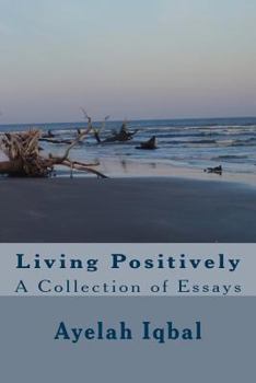 Paperback Living Positively: A Collection of Essays Book