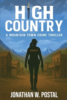 High Country: A Mountain Town Crime Thriller