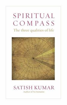 Hardcover Spiritual Compass: The Three Qualities of Life Book