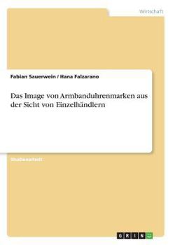 Paperback Das Image von Armbanduhrenmarken aus der Sicht von Einzelhändlern [German] Book