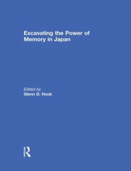 Paperback Excavating the Power of Memory in Japan Book