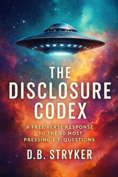 Paperback The Disclosure Codex - Truth Is Not Terrestrial Book