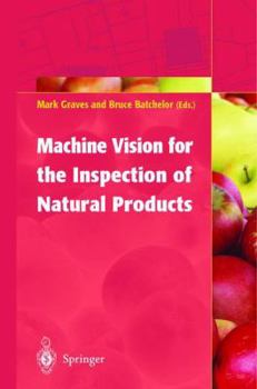 Paperback Machine Vision for the Inspection of Natural Products Book