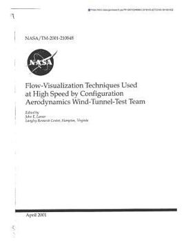 Paperback Flow-Visualization Techniques Used at High Speed by Configuration Aerodynamics Wind-Tunnel-Test Team Book