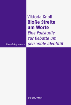Hardcover Bloße Streite Um Worte: Eine Fallstudie Zur Debatte Um Personale Identität [German] Book