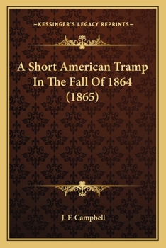 Paperback A Short American Tramp In The Fall Of 1864 (1865) Book