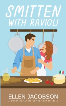 Paperback Smitten with Ravioli: A Sweet Romantic Comedy Set in Italy Book