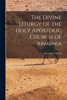 Paperback The Divine Liturgy of the Holy Apostolic Church of Armenia Book