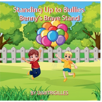 Paperback Standing Up To Bullies Benny's brave stand Book