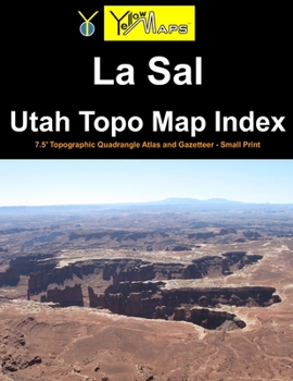 La Sal Utah Topo Map Index: 7.5' Topographic Quadrangle Atlas and Gazetteer - Small Print