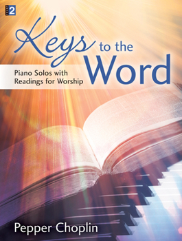 Keys to the Word: Piano Solos with Readings for Worship