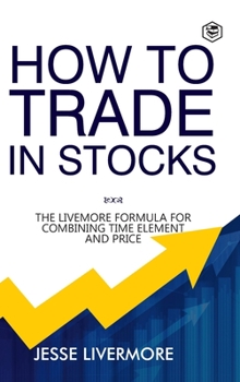 Hardcover How to Trade In Stocks (BUSINESS BOOKS) Book