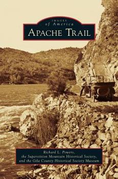 Apache Trail - Book  of the Images of America: Arizona