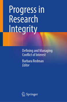 Hardcover Progress in Research Integrity: Defining and Managing Conflict of Interest Book