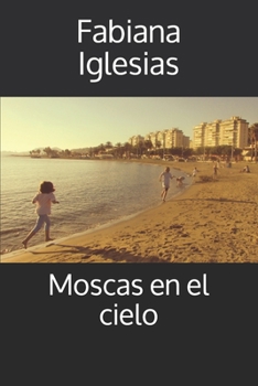 Paperback Moscas en el cielo [Spanish] Book
