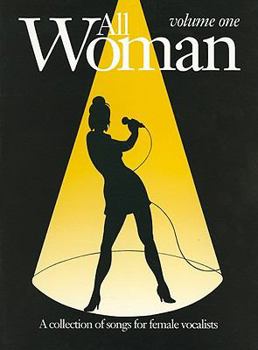 Paperback All Woman, Volume One: A Collection of Songs for Female Vocalists Book