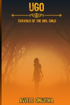 Paperback Ugo: Travails of the Girl Child Book