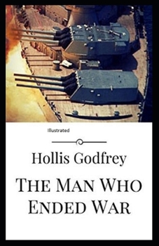 Paperback The Man Who Ended War Illustrated Book