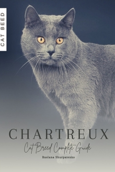 Paperback Chartreux: Cat Breed Complete Guide Book