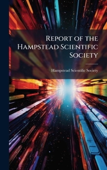 Hardcover Report of the Hampstead Scientific Society Book