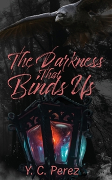 Paperback The Darkness That Binds Us Book