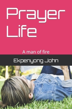 Paperback Prayer Life: A man of fire Book