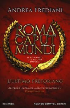 Hardcover L'ultimo pretoriano. Roma caput mundi. Il romanzo del nuovo impero [Italian] Book