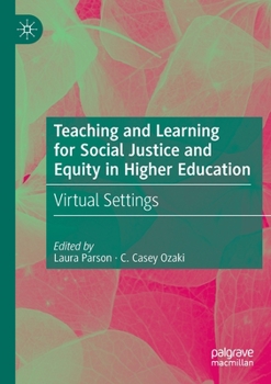 Paperback Teaching and Learning for Social Justice and Equity in Higher Education: Virtual Settings Book
