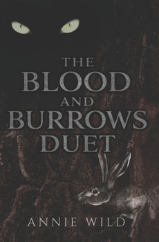 The Blood and Burrows Duet: A Dark Romance