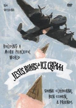 DVD Jesus, Bombs, and Ice Cream: A DVD Study: Building a More Peaceful World Book
