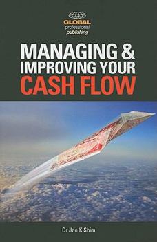Paperback Managing and Improving Your Cash Flow Book