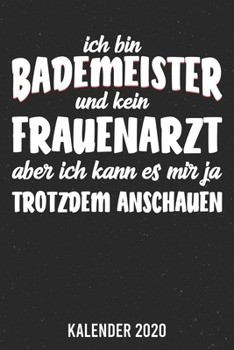 Paperback Kalender 2020: Bademeister A5 Kalender Planer für ein erfolgreiches Jahr - 110 Seiten [German] Book