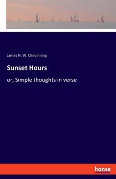 Paperback Sunset Hours: or, Simple thoughts in verse Book