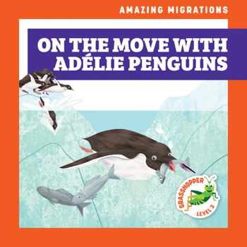 Library Binding On the Move with Adélie Penguins Book