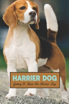 Paperback Harrier Dog: Getting To Know The Harrier Dog Book