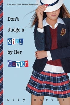 Don't Judge a Girl by Her Cover - Book #3 of the Gallagher Girls