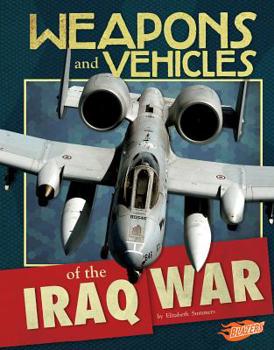 Hardcover Weapons and Vehicles of the Iraq War Book