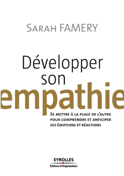 Développer son empathie (French Edition)