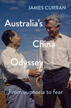 Paperback Australia's China Odyssey: From Euphoria to Fear Book