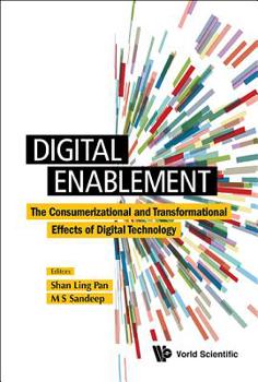 Hardcover Digital Enablement: The Consumerizational and Transformational Effects of Digital Technology Book