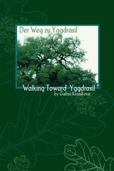 Paperback Walking Towards Yggdrasil Book
