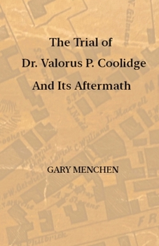 Paperback The Trial of Dr. Valorus P. Coolidge and Its Aftermath Book