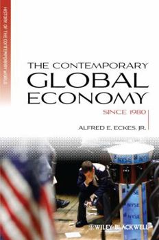Paperback The Contemporary Global Economy: A History Since 1980 Book