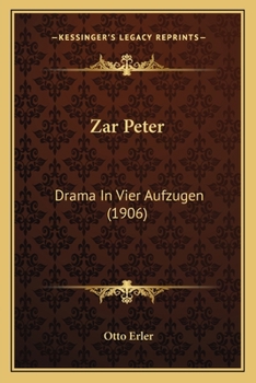 Paperback Zar Peter: Drama In Vier Aufzugen (1906) [German] Book