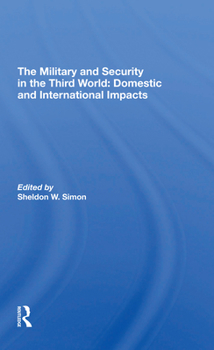 Paperback The Military and Security in the Third World: Domestic and International Impacts Book