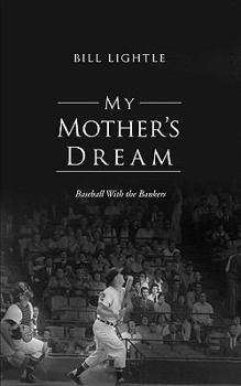 Paperback My Mother's Dream: Baseball with the Bankers Book