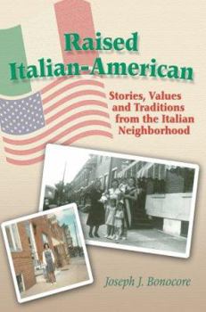 Paperback Raised Italian-American: Stories, Values and Traditions from the Italian Neighborhood Book